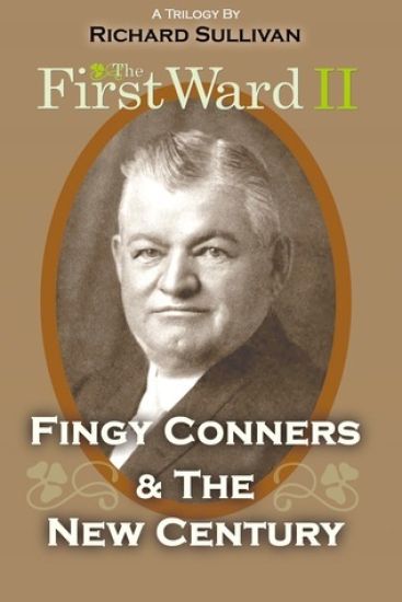 The First Ward II: Fingy Conners & The New Century
