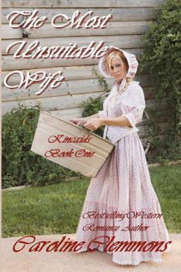 The Most Unsuitable Wife: Kincaids Book One