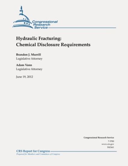 Hydraulic Fracturing: Chemical Disclosure Requirements