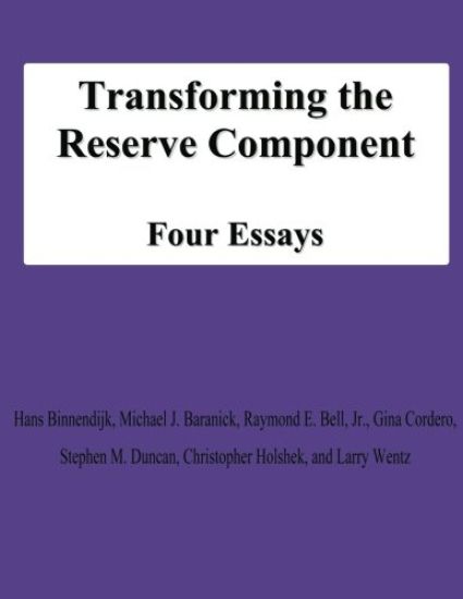 Transforming the Reserve Component: Four Essays