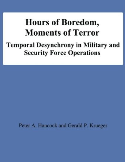 Hours of Boredom, Moments of Terror: Temporal Desynchrony in Military and Security Force Operations