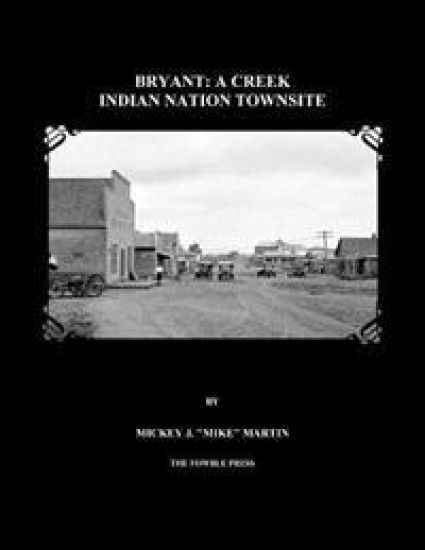Bryant: A Creek Indian Nation Townsite