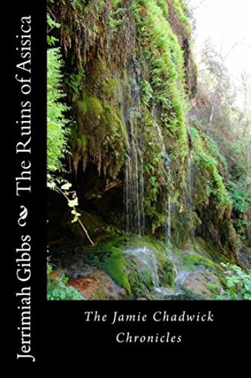 The Ruins of Asisica: The Jamie Chadwick Chronicles