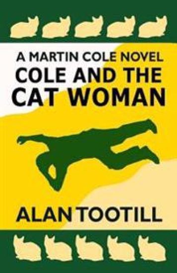 Cole And The Cat Woman: The Martin Cole Novels