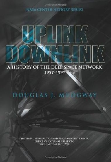 Uplink-Downlink: A History of the Deep Space Network 1957-1997