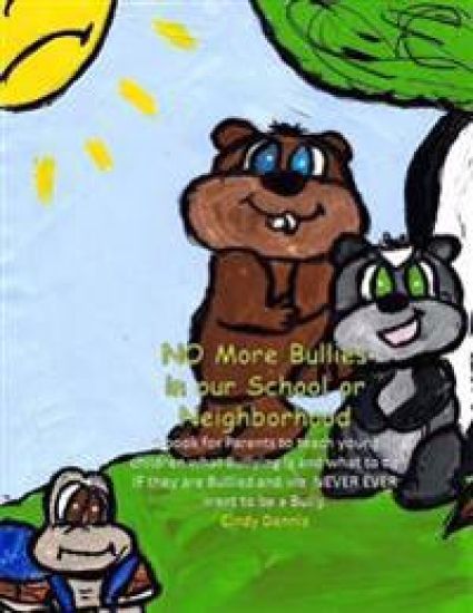 No More Bullies in Our School or Neighborhood.