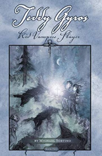 Teddy Gyros Kid Vampire Slayer, Book Two: Ghosts of the Grave