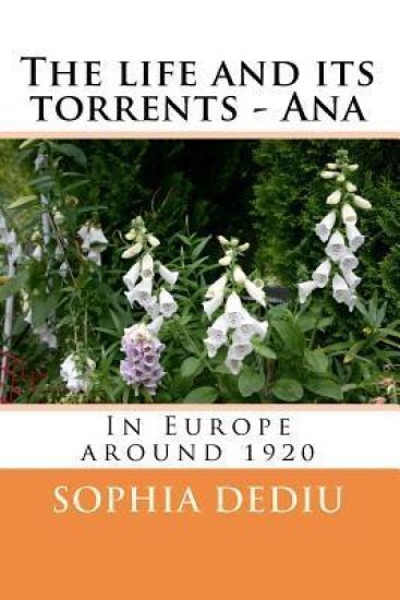 The life and its torrents - Ana. In Europe around 1920