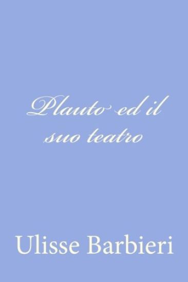 Plauto ed il suo teatro