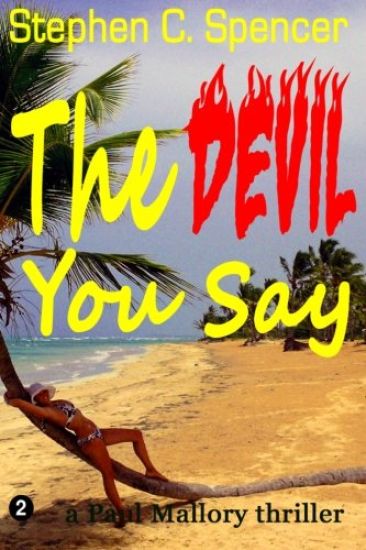 The Devil You Say: a Paul Mallory thriller