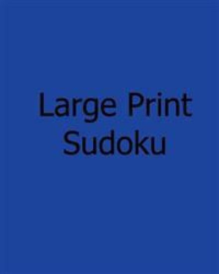 Large Print Sudoku: Easy to Moderate Level Puzzles