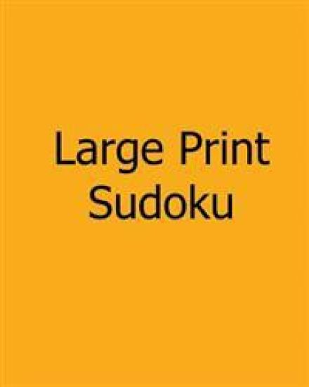 Large Print Sudoku: Moderate Level, Large Grid Puzzles