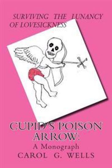 Cupid's Poison Arrow: Survival Tips For Lovers