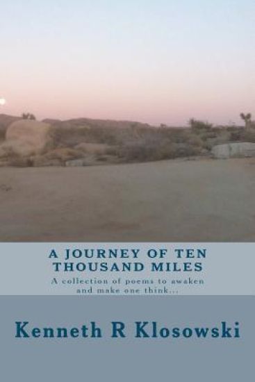 A Journey of Ten Thousand Miles: A collection of poems to awaken and make one think...