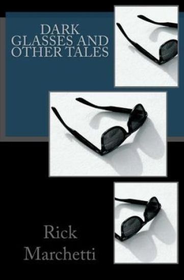 DARK GLASSES and Other Tales