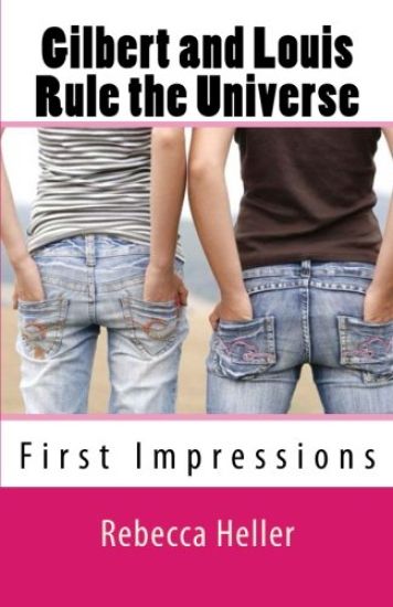 Gilbert and Louis Rule the Universe: First Impressions