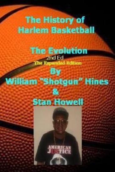 History Of Harlem Basketball - the Evolution: Stan Howell