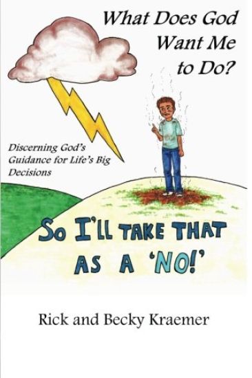 What Does God Want Me to Do?: Discerning God's Guidance for Life's Big Decisions