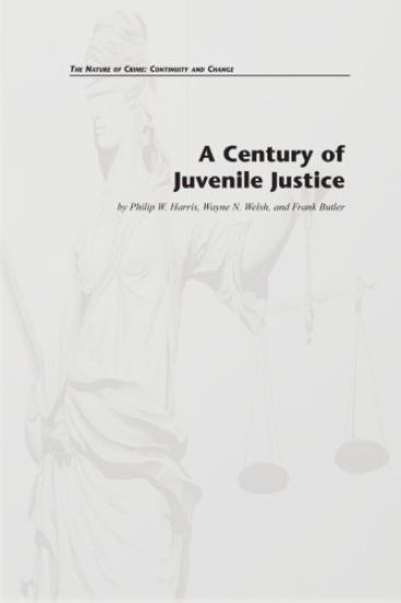 A Century of Juvenile Justice