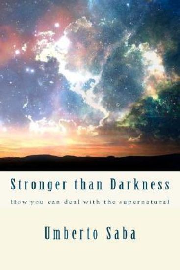 Stronger than Darkness: How you can deal with the supernatural