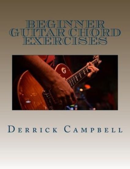 Beginner Guitar Chord Exercises: Chords, Strumming Exercises, and Scales for Beginners