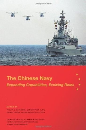 The Chinese Navy: Expanding Capabilities, Evolving Roles