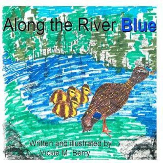 Along the River Blue by Vickie M. Berry