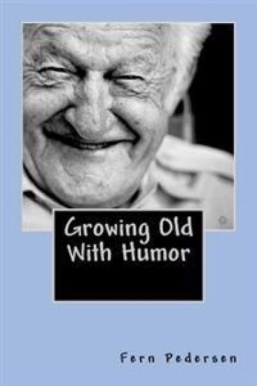 Growing Old With Humor