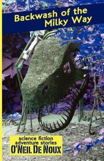 Backwash of the Milky Way: Planet Octavion Science Fiction Adventure Stories