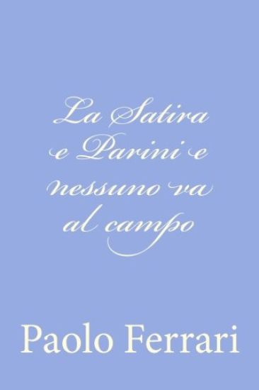 La Satira e Parini e nessuno va al campo