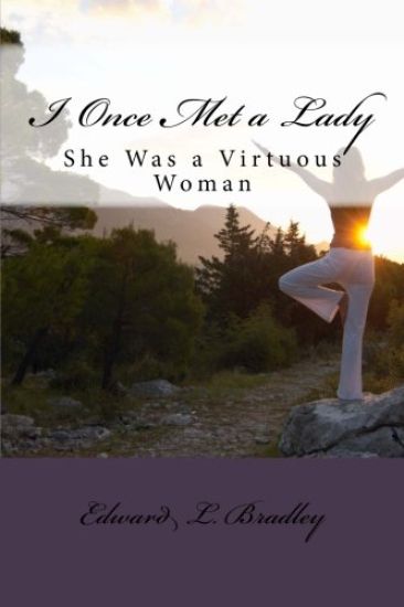 I Once Met a Lady: She Was a Virtuous Woman