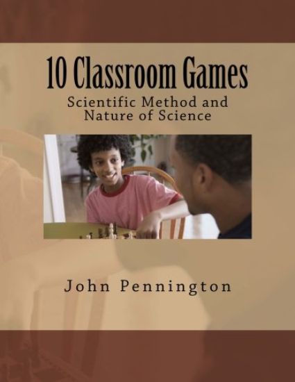 10 Classroom Games Scientific Method and Nature of Science