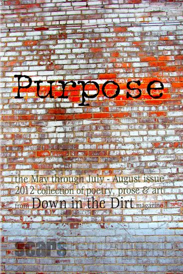 Purpose: the May-August 2012 Down in the Dirt collection book