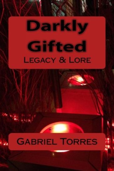 Darkly Gifted: Legacy & Lore