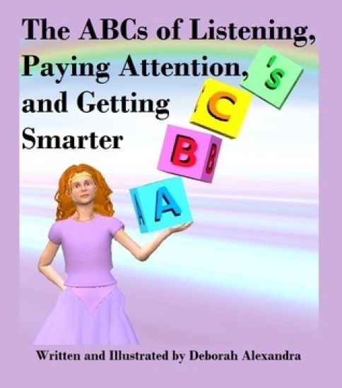 The ABCs of Listening, Paying Attention, and Getting Smarter