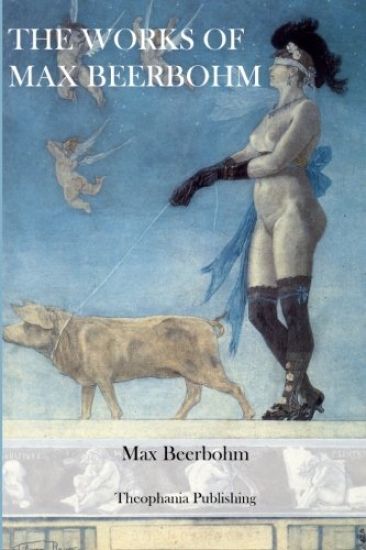The Works of Max Beerbohm