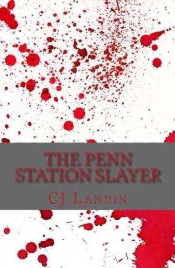 The Penn Station Slayer