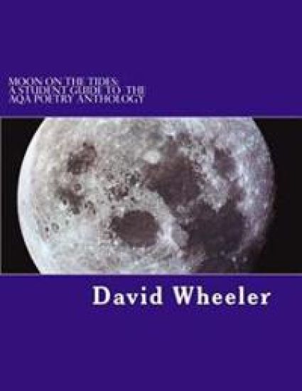 Moon on the Tides: A Student Guide to the AQA Poetry Anthology