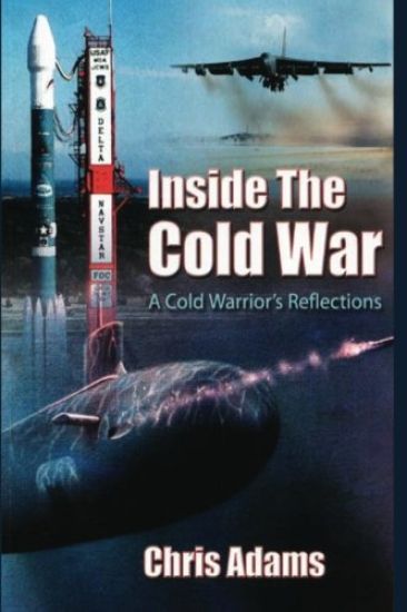 Inside the Cold War: A Cold Warrior's Reflections