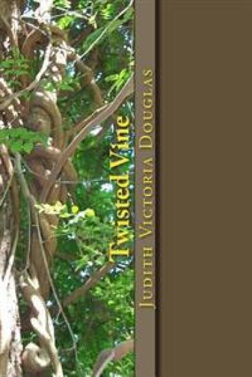 Twisted Vine: An Anthology of Short Stories and Poems