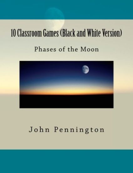 10 Classroom Games (Black and White Version): phases of the Moon
