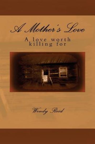A Mother's Love: A love worth killing for.