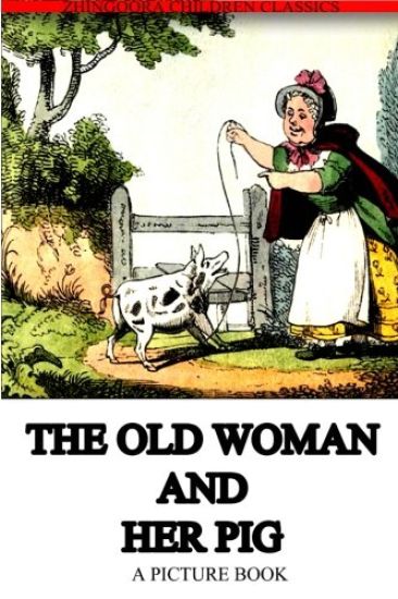 The Old Woman And Her Pig