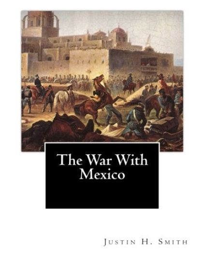 The War With Mexico