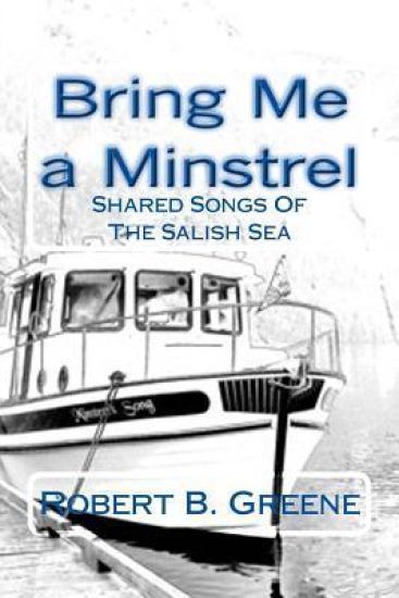 Bring Me a Minstrel: Shared Songs Of The Salish Sea