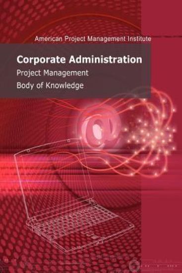 Corporate Administration Management Body of Knowledge