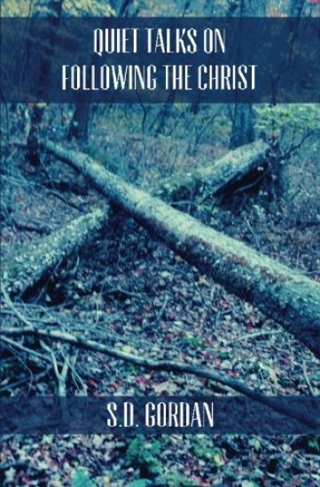Quiet Talks on Following The Christ