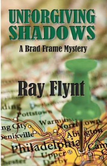 Unforgiving Shadows: A Brad Frame Mystery