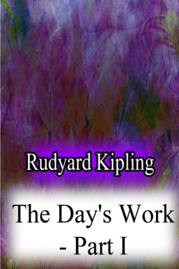 The Day's Work - Part I