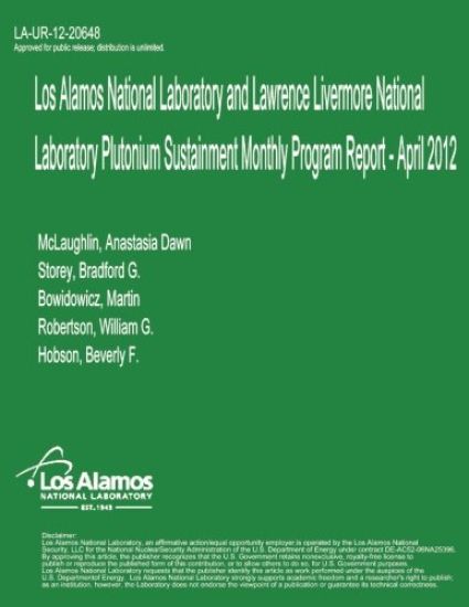 Los Alamos National Laboratory and Lawrence Livermore National Laboratory Plutonium Sustainment Monthly Program Report, April 2012